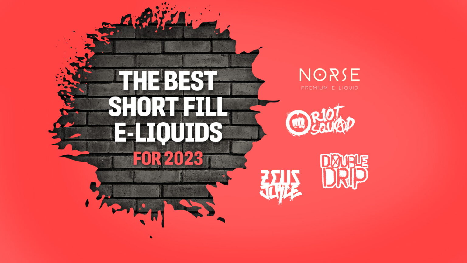 The Best Shortfill E-liquids for 2023.This list includes Ohm Boy,Norse and Riot Squad!